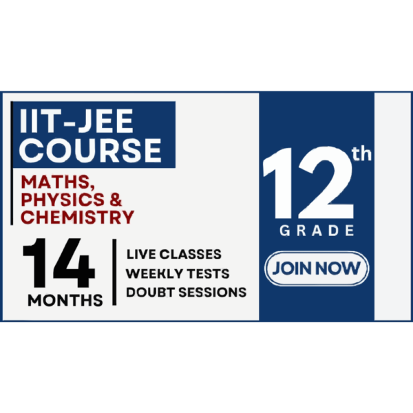 IIT-JEE Comprehensive Preparation for Class 12